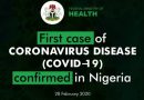 FIRST CASE OF CORONAVIRUS (COVID-19) CONFIRMED IN NIGERIA – GOVT CALL FOR CALM