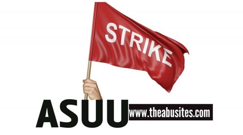 OPINION: THE ASUU STRIKE WILL CONTINUE! 1 OPINION: THE ASUU STRIKE WILL CONTINUE! 1