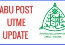 2021/2022 ABU Zaria Post UTME/De Screening Exercise Official Date and Details