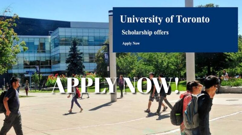 2022 University of Toronto Scholarship For International Students 1