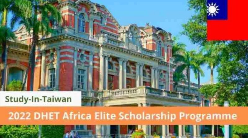 APPLY: 2022 DHET Africa Elite Scholarship Programme 1