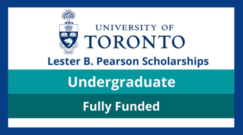 APPLY: 2022 University of Toronto Lester Pearson Scholarships for International Students 1
