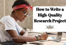 Writing a High-Quality Research Project in a Nigerian University – A Step-by-Step Guide For Final Year Students